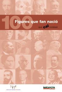 100 FIGURES QUE FAN NACIÓ QUE CAL CONÈIXER | 9788448925048 | ASSOCIACIÓ CONÈIXER CATALUNYA