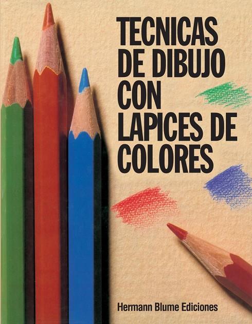 TÉCNICAS DE DIBUJO CON LÁPICES DE COLORES | 9788487756054 | HUTTON-JAMIESON, IAIN