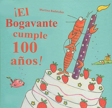 ¡EL BOGAVANTE CUMPLE CIEN AÑOS! | 9788426141279 | BADSTUBER, MARTINA