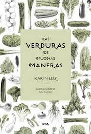 LAS VERDURAS DE MUCHAS MANERAS | 9788492981861 | LEIZ , KARIN