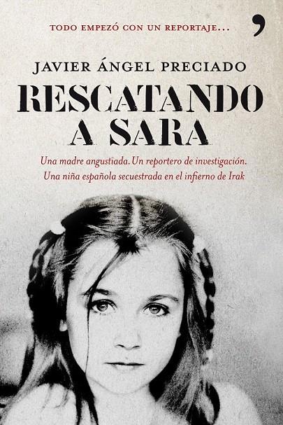 RESCATANDO A SARA | 9788484608257 | JAVIER ÁNGEL PRECIADO