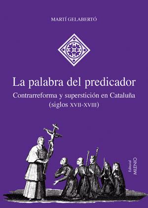 LA PALABRA DEL PREDICADOR | 9788497431606 | GELABERTÓ VILAGRAN, MARTÍ