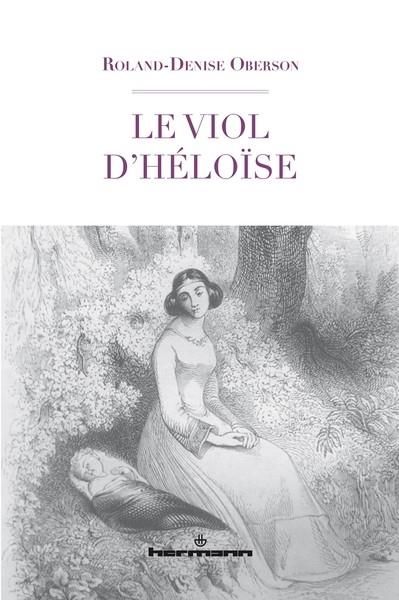 LE VIOL D'HÉLOÏSE (HR.HORS COLLEC.) | 9791037001931 | ROLAND-DENISE OBERSON