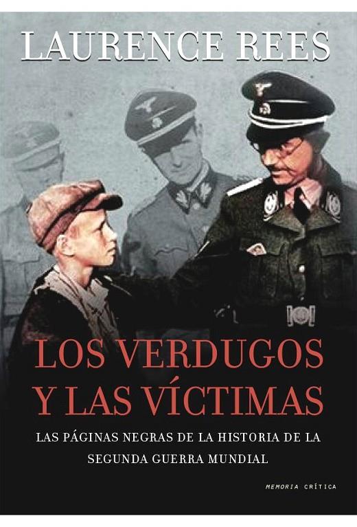 LOS VERDUGOS Y LAS VÍCTIMAS | 9788498920581 | LAURENCE REES