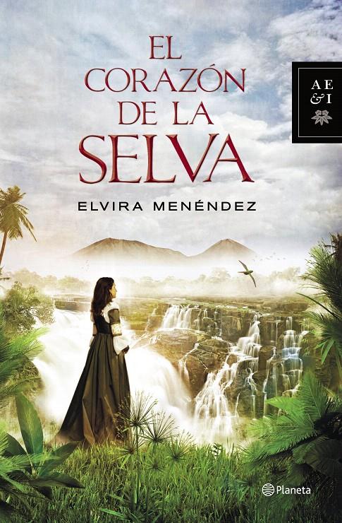 EL CORAZÓN DE LA SELVA | 9788408126270 | ELVIRA MENÉNDEZ