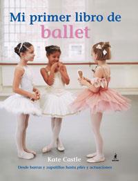 MI PRIMER LIBRO DE BALLET | 9788478719174 | CASTLE , KATE