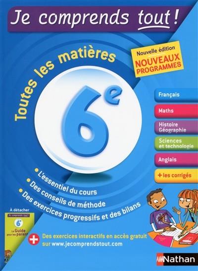 JE COMPRENDS TOUT! TOUTES LES MATIÈRES 6E- ÉDITION 2016 | 9782091894782 | CÉCILE DE CAZANOVE, CAROLINE LALAUDE-LABAYLE, MARC LALAUDE-LABAYLE, VINCENT LARRONDE