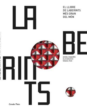 EL LLIBRE DE LABERINTS MÉS GRAN DEL MÓN | 9788499322247 | ÀNGELS NAVARRO