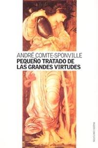 PEQUEÑO TRATADO DE LAS GRANDES VIRTUDES | 9788449316913 | ANDRÉ COMTE-SPONVILLE