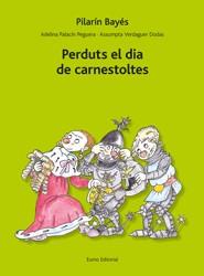 PERDUTS EL DIA DE CARNESTOLTES | 9788497664585 | PILAR BAYÉS DE LUNA/MARIA RAMONA PALACÍN PEGUERA/ASSUMPTA VERDAGUER I DODAS