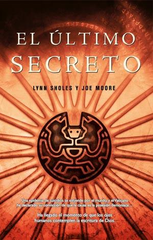 EL ÚLTIMO SECRETO | 9788498004397 | SHOLES, LYNN/MOORE, JOE