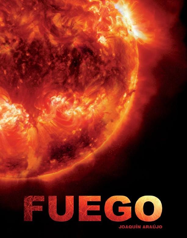 FUEGO | 9788497857406 | JOAQUÍN ARAÚJO