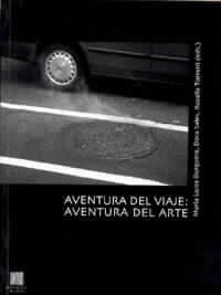 AVENTURA DEL VIAJE: AVENTURA DEL ARTE | 9788480213554 | AGUIRRE SIRERA, JOSÉ LUIS ET. AL.