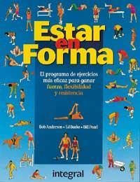 ESTAR EN FORMA (1ª ED.) | 9788479011338 | ANDERSON, BOB/BURKE, ED/PEARL, BILL