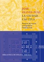 LA CIUDAD CAUTIVA | 9788478449378 | OLIVES PUIG, JOSÉ