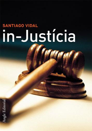 IN-JUSTÍCIA | 9788488811806 | VIDAL MARSAL, SANTIAGO