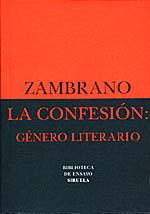 LA CONFESIÓN: GÉNERO LITERARIO | 9788478442850 | ZAMBRANO, MARÍA