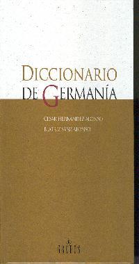 DICCIONARIO DE GERMANÍA. | 9788424923471 | SANZ ALONSO, BEATRIZ/HERNÁNDEZ ALONSO, CÉSAR