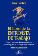 EL LIBRO DE LA ENTREVISTA DE TRABAJO | 9788479786977 | PUCHOL MORENO, LUIS