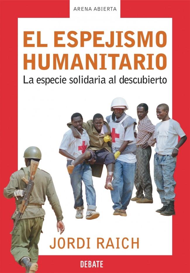 EL ESPEJISMO HUMANITARIO | 9788483065907 | RAICH,JORDI