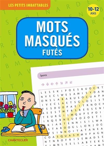 MOTS MASQUÉS FUTÉS 10-12 ANS | 9782803456727 | COLLECTIF