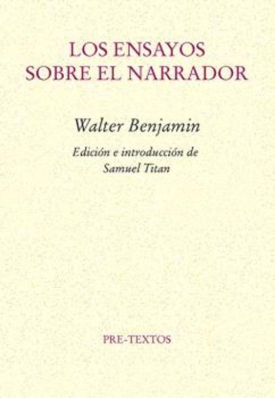 ENSAYOS SOBRE EL NARRADOR, LOS | 9788410309166 | WALTER BENJAMIN