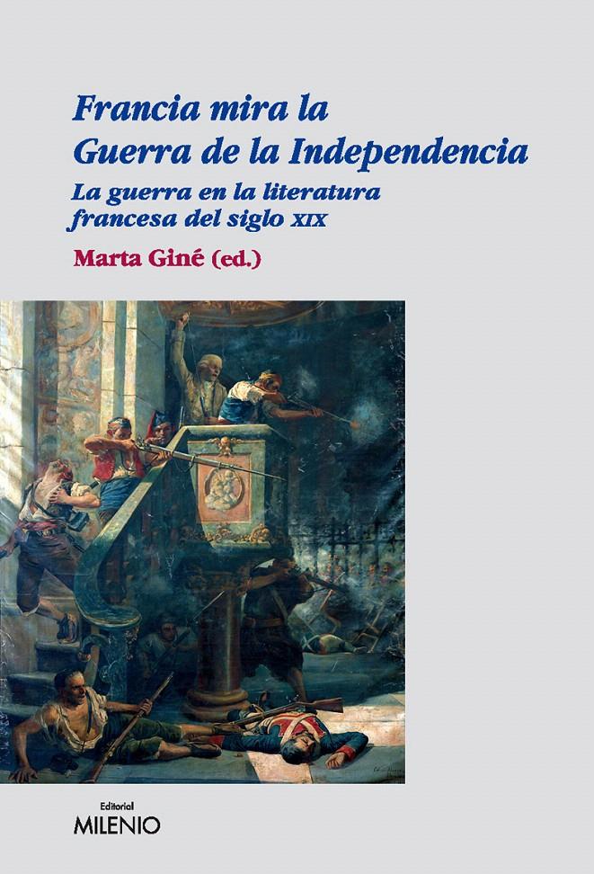 FRANCIA MIRA LA GUERRA DE LA INDEPENDENCIA | 9788497432566 | VARIOS AUTORES