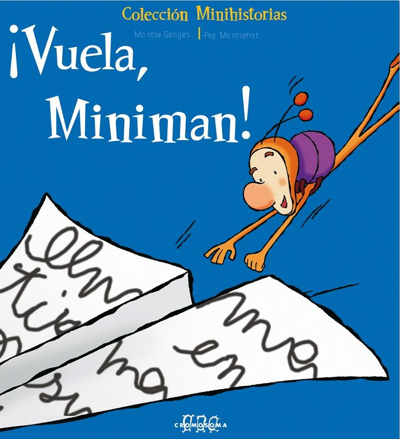 ¡VUELA, MINIMAN! | 9788495731500 | MONTSERRAT, PEP/GANGES, MONTSE