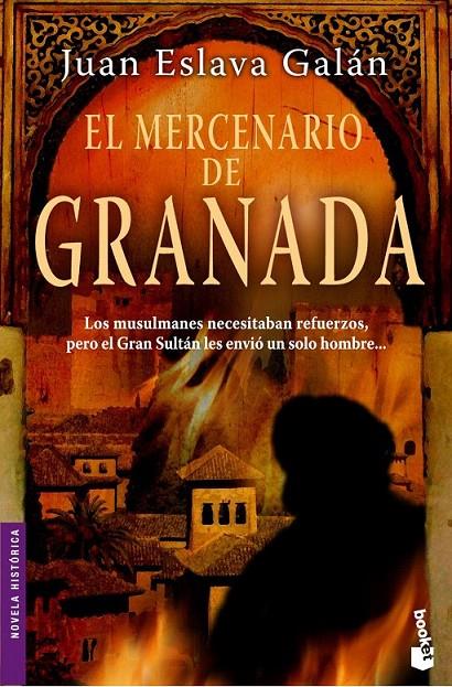 EL MERCENARIO DE GRANADA | 9788408077961 | JUAN ESLAVA GALÁN