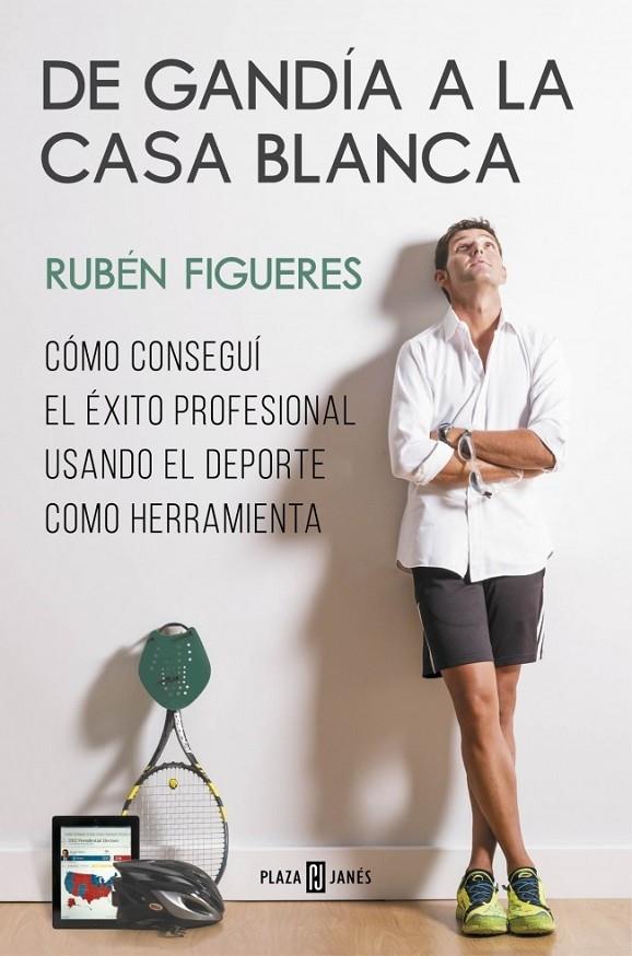 DE GANDÍA A LA CASA BLANCA | 9788401347276 | FIGUERES,RUBEN