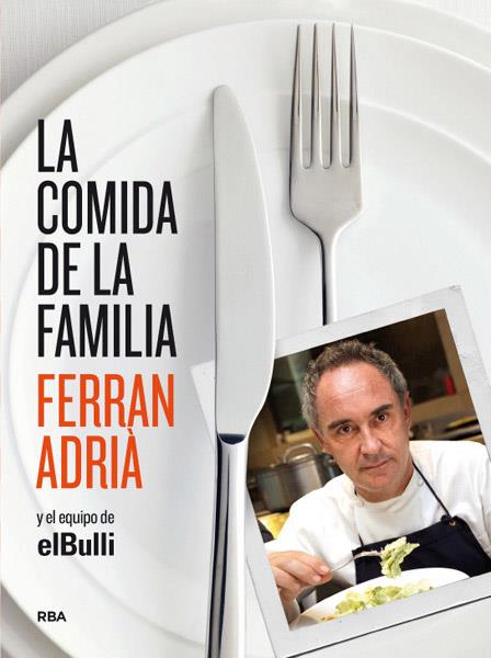 LA COMIDA DE LA FAMILIA | 9788415541226 | ADRIA, FERRAN