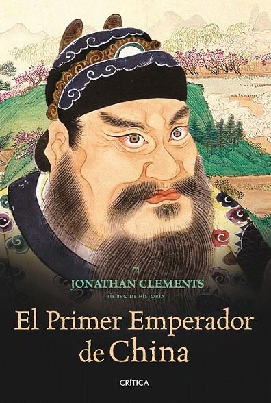 EL PRIMER EMPERADOR DE CHINA | 9788498922264 | JONATHAN CLEMENTS