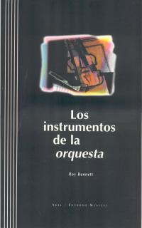 LOS INSTRUMENTOS DE LA ORQUESTA | 9788446010852 | BENNETT, ROY