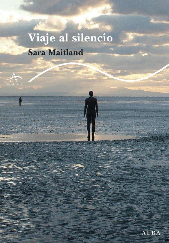 VIAJE AL SILENCIO | 9788484285533 | MAITLAND, SARA