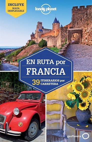 EN RUTA POR FRANCIA | 9788408076070 | OLIVER BERRY/STUART BUTLER/JEAN-BERNARD CARILLET/GREGOR CLARK/DONNA WHEELER/NICOLA WILLIAMS