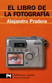 EL LIBRO DE LA FOTOGRAFÍA | 9788420677934 | PRADERA, ALEJANDRO