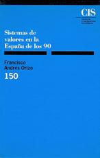 SISTEMAS DE VALORES EN LA ESPAÑA DE LOS 90 | 9788474762303 | ANDRÉS ORIZO, FRANCISCO