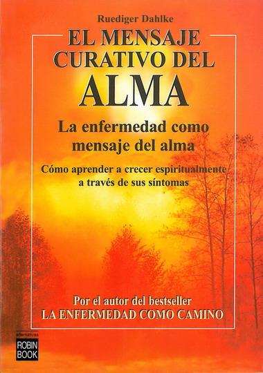 MENSAJE CURATIVO DEL ALMA, EL | 9788479271855 | DAHLKE, RUEDIGER