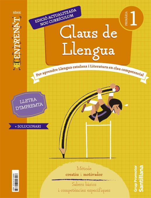 QUADERN CLAUS DE LLENGUA SERIE ENTRENAT LLETRA D'IMPREMTA 1 PRIMARIA | 9788413158006 | VARIOS AUTORES