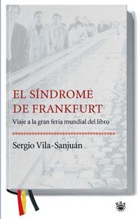 EL SÍNDROME DE FRANKFURT | 9788489662346 | VILA-SANJUAN, SERGIO