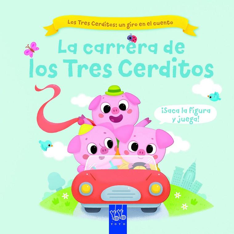 LA CARRERA DE LOS TRES CERDITOS | 9788408267768 | YOYO