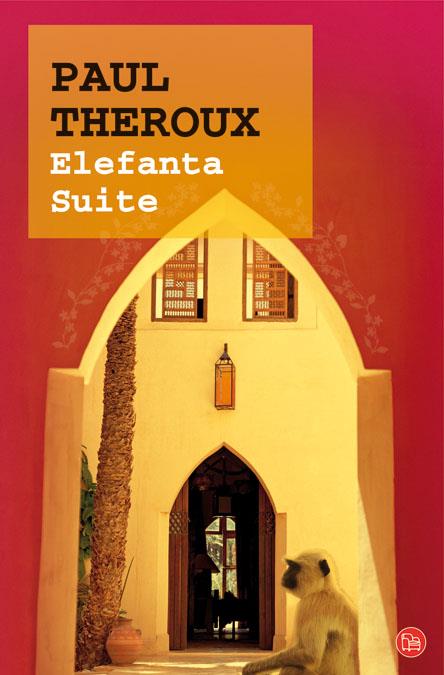 ELEFANTA SUITE FG | 9788466311052 | THEROUX, PAUL