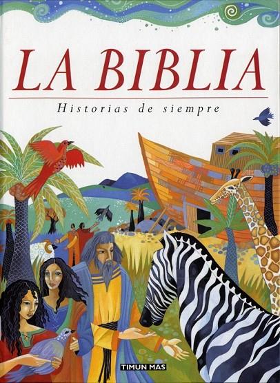 LA BIBLIA. HISTORIAS DE SIEMPRE | 9788448017002 | AA. VV.