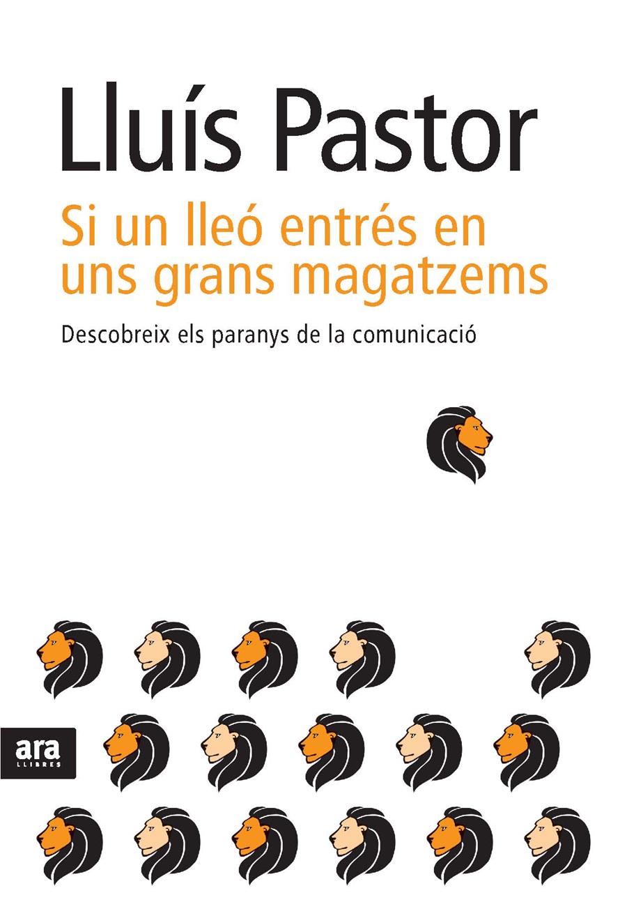 SI UN LLEÓ ENTRÉS EN UNS GRANS MAGATZEMS | 9788492907649 | PASTOR, LLUÍS