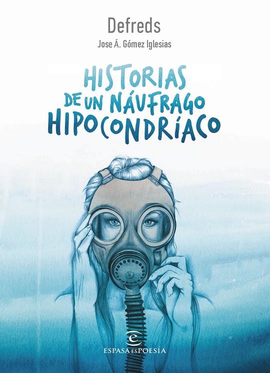 HISTORIAS DE UN NáUFRAGO HIPOCONDRíACO | 9788467050028 | DEFREDS - JOSE Á. GóMEZ IGLESIAS