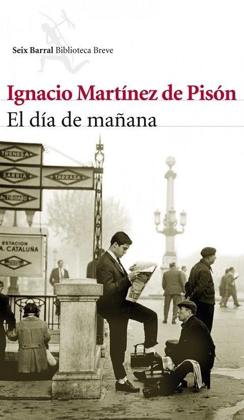 EL DÍA DE MAÑANA | 9788432214042 | IGNACIO MARTÍNEZ DE PISÓN