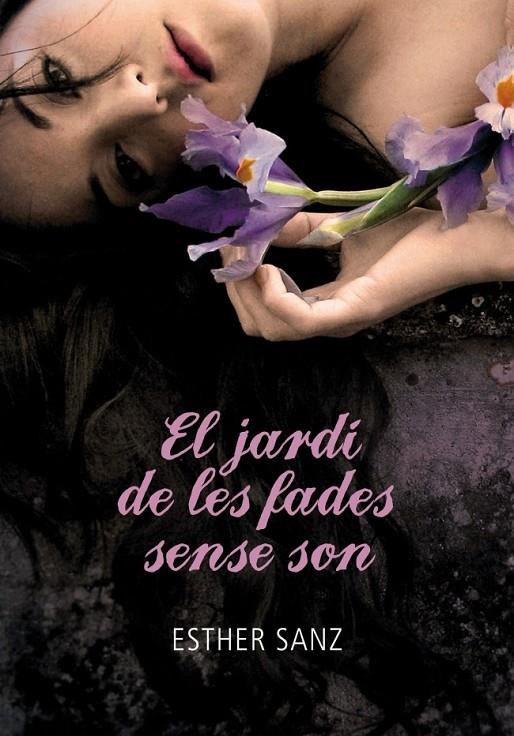 EL JARDÍ DE LES FADES SENSE SON | 9788484419259 | SANZ,ESTHER