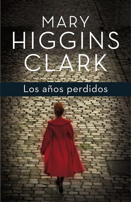 LOS AÑOS PERDIDOS | 9788401353703 | HIGGINS CLARK,MARY