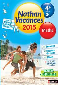 NATHAN VACANCES MATHS DE LA 4E VERS LA 3E - ÉDITION 2015 | 9782091893327 | OLIVIER REVIL