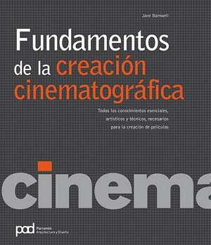 FUNDAMENTOS DE LA CREACIÓN CINEMATOGRÁFICA | 9788434235557 | BARNWELL, JANE